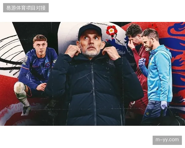 英格兰队中后卫组合面临考验，斯通斯与马奎尔的状态将决定图赫尔的最终人选
